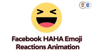 Facebook HAHA Emoji Reactions 😆😆 | Pure CSS | NoorHUB