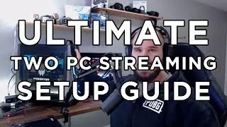 ULTIMATE TWO PC STREAMING SETUP GUIDE - ADVANCED OBS TUTORIAL