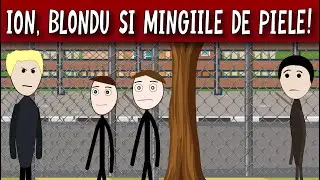 POVESTI DIN COPILARIE: Ion, Blondu Si Mingiile De Piele!