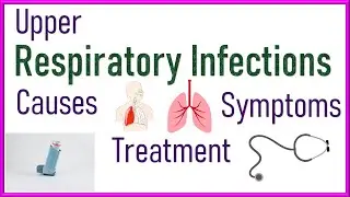 Upper Respiratory Tract Infection | URTI | Symptoms, Causes, and Treatment
