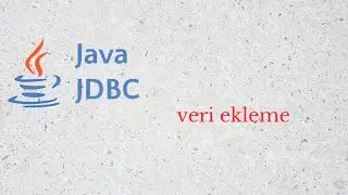5 - JDBC veri ekleme