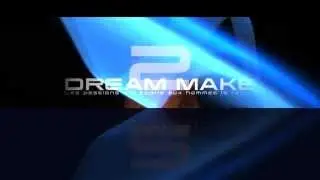 DREAM MAKE II (Saison 2013) Bande Annonce