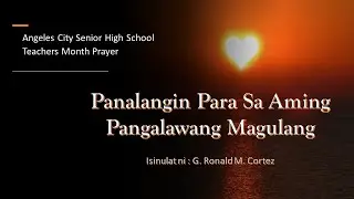 Panalangin Para Sa Aming Pangalawang Magulang ACSHS Teachers Month Prayer #teachersmonth#guro #ACSHS