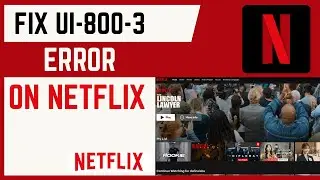 How To Fix UI-800-3 Error On Netflix | On TV Or Streaming Device