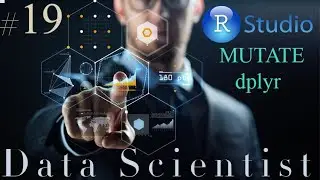 Formation Data Scientist #19- Tutoriel R - Modifier/Ajouter une colonne avec mutate - dplyr