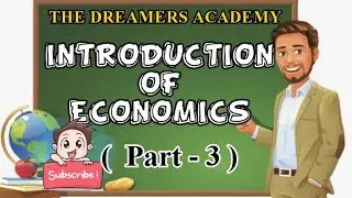Introduction of economics ( Part - 3 )Why we study economics ?