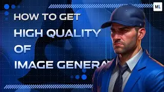 How to get high-quality of Image Generation