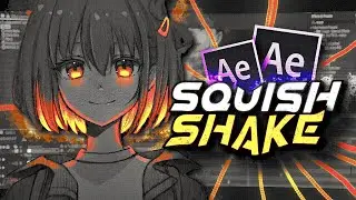 Squish Shake - After Effects Tutorial AMV