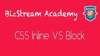 CSS I - Inline VS Block (5/6)