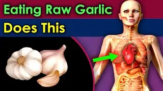 What happens to your body when you eat raw garlic every day!!
