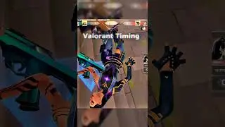 Valorant Timing Be Like