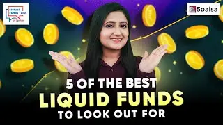 Top 5 Liquid Funds for 2024 | Best Liquid Funds | Stocks to Buy