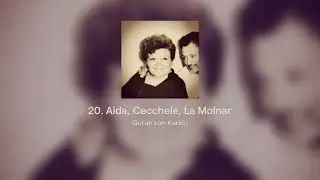 20. Aida, Cecchele, La Molnar