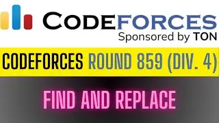 Find and Replace || Codeforces Round 859 (Div. 4) || Problem || Solution || Accepted