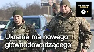 Syrski zamiast Załużnego. Co to oznacza dla Ukrainy? Gość: Piotr Andrusieczko