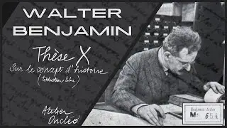 Walter Benjamin • Thèse X (Sur le concept d’histoire) • WB REMIX