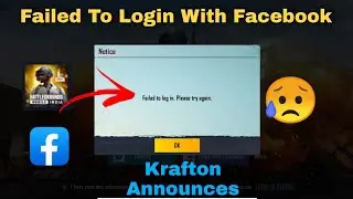 Krafton On LoGin Error Failed To Login Fix Issue || Facebook Login Issue