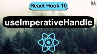 useImperativeHandle Made Easy with React Native [In 16 Minutes] - 2022