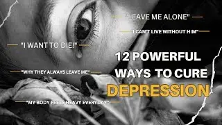 12 Powerful Ways To Cope With Depression: Practical Strategies for Managing Mental Health