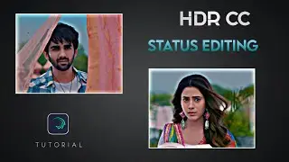 New HDR CC Status Video Editing In Alight Motion | HDR CC Status Editing | HDR CC Preset
