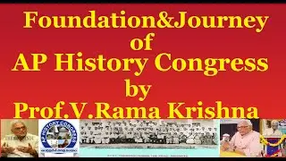 Foundation&Journey of AP History Congress|Prof.Vakulabharanam Rama Krishna|Dr Pattabi Rami Reddy|AP