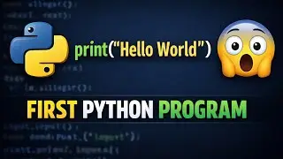 Python Hello World Program for Beginners | First Python Program Tutorial. 