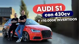 🚘AUDI S1 con 430cv🚀 +10.000€ invertidos 💶