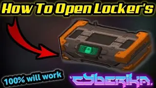 How To Open Locker's !! (100% will work) | Cyberika: Action Cyberpunk RPG 