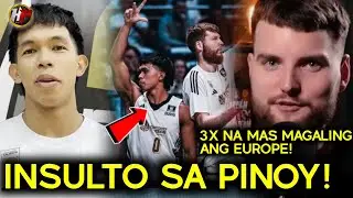 INSULTO ITO SA PINOY BASKETBALL PLAYERS! Binanatan ng European FANS!