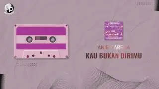 Anie Carera - Kau Bukan Dirimu