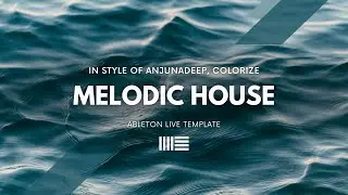 Melodic House by Van Múrten | Ableton Project File, Template, Download for FREE [EP6]