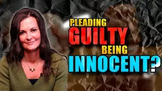 You Don't Have To Plead Guilty!