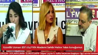 Güzellik Uzmanı Elif Ulu ve YKN Akademi Sahibi Hatice Yakın konuğumuz