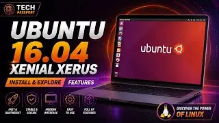 How to Install and Configure Ubuntu 16 for Optimal Performance | Ubuntu 16.04.7 LTS (Xenial Xerus)