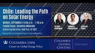 Chile: Leading the Path on Solar Energy (10th Anniversary Santiago Center)