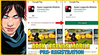 APEX LEGENDS MOBILE PRE-REGISTER PLAY STORE | APEX LEGENDS MOBILE DEVICE NOT COMPATIBLE PROBLEM FIX