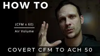 How To Convert CFM to ACH 50