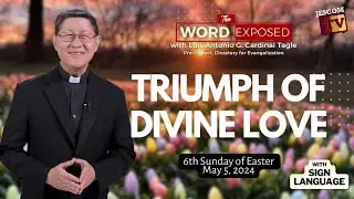 TRIUMPH OF DIVINE LOVE |  The Word Exposed with Cardinal Tagle (May 5, 2024)