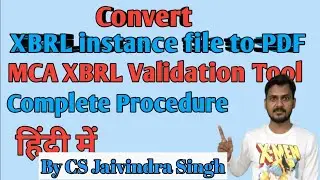 MCA XBRL TOOL Validation Process II Convert XBRL Instance File to PDF II MCA xbrl tool Process