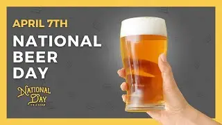 National Beer Day | April 7th - National Day Calendar