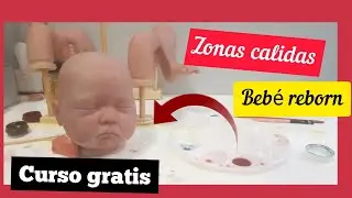 Curso gratis Bebé Reborn||| Zonas calidas o rojas.