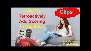 How To Retroactively Add Scoring In Qualtrics (Quick Clips)