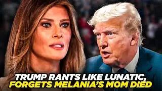 Trump Rants Like A Lunatic While Barely Mentioning Melania's Mom Dying