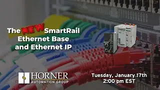 The NEW SmartRail Ethernet Base and Ethernet IP