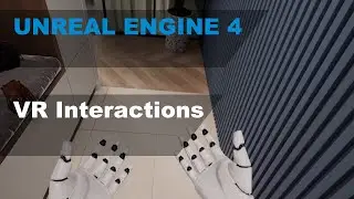 Unreal Engine 4 Virtual reality Interior interactions.