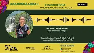Etnobiología. Conocimiento, tradición, cultura. Dra. Beatriz Rendón