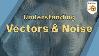 GeometryNodes for Super-Beginners #2 - Vector Manipulation & Noise