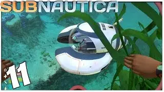 Subnautica | Build a Seamoth! Ep 11