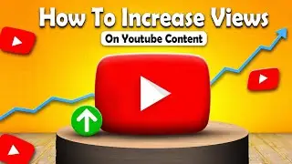 How To Increase Views On YouTube Content | Growth By Chandio 