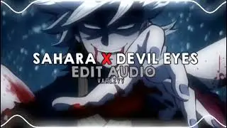 Sahara x Devil eyes - Henson x ZODIVK || Edit Audio